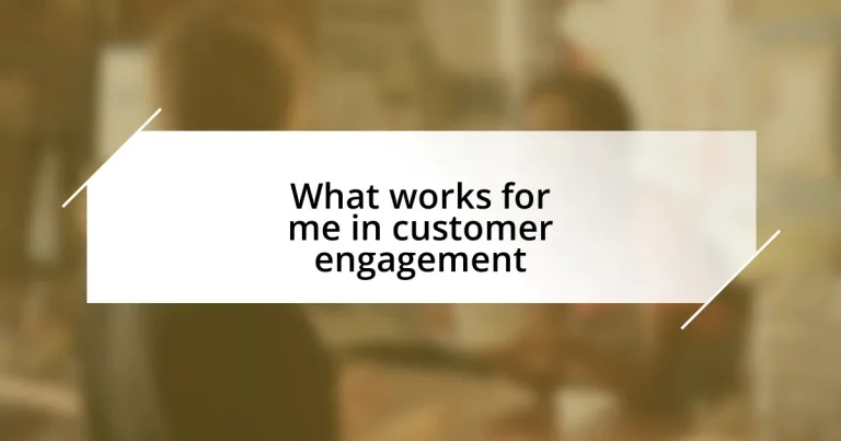 What works for me in customer engagement