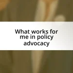 What works for me in policy advocacy