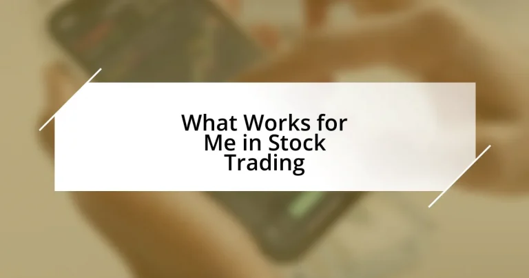 What Works for Me in Stock Trading