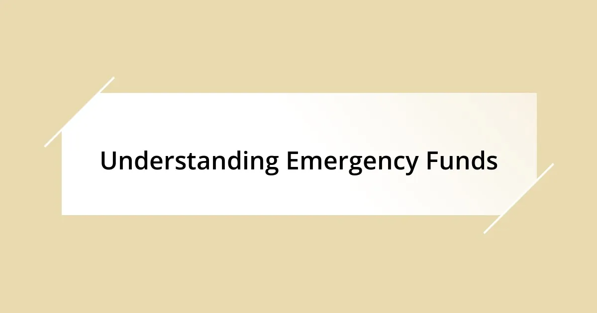 Understanding Emergency Funds