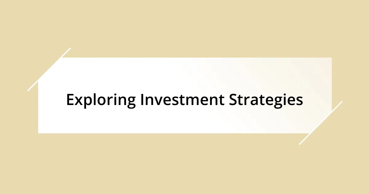 Exploring Investment Strategies