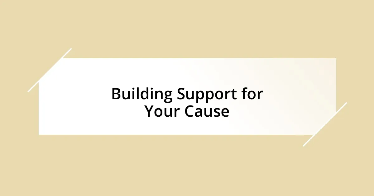 Building Support for Your Cause