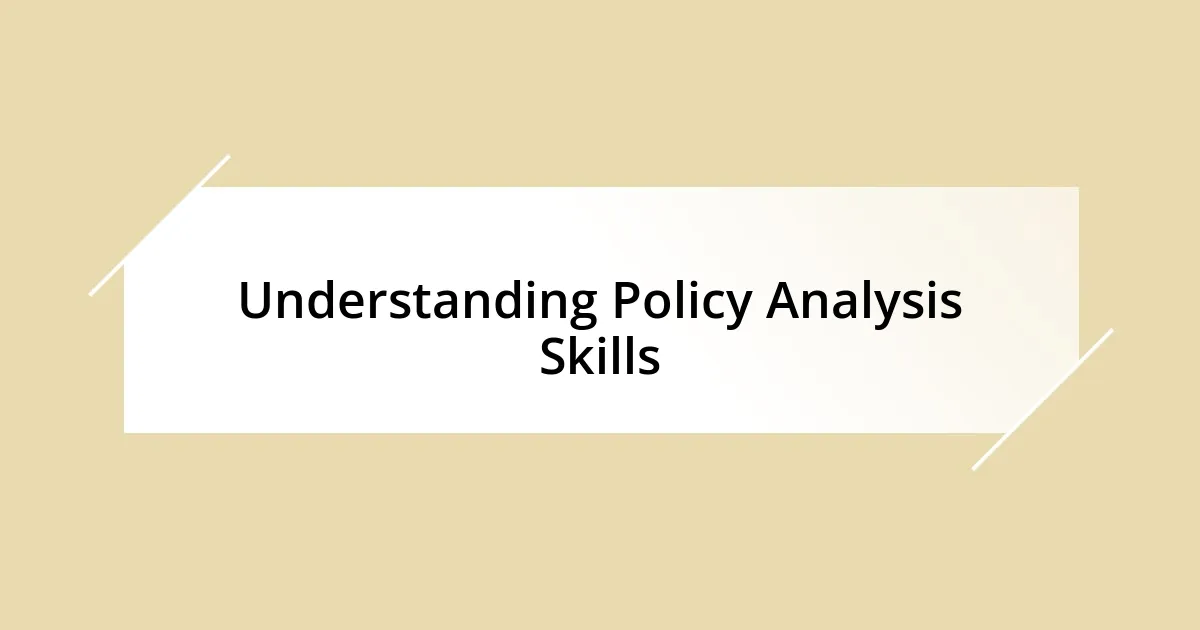 Understanding Policy Analysis Skills