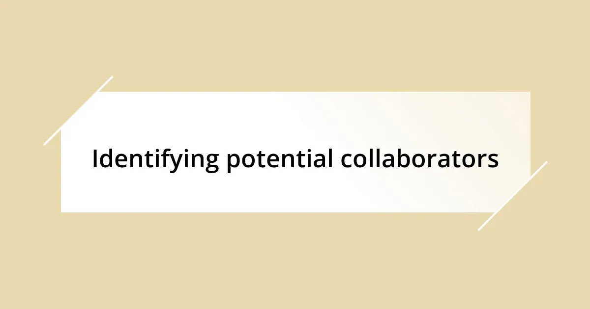 Identifying potential collaborators