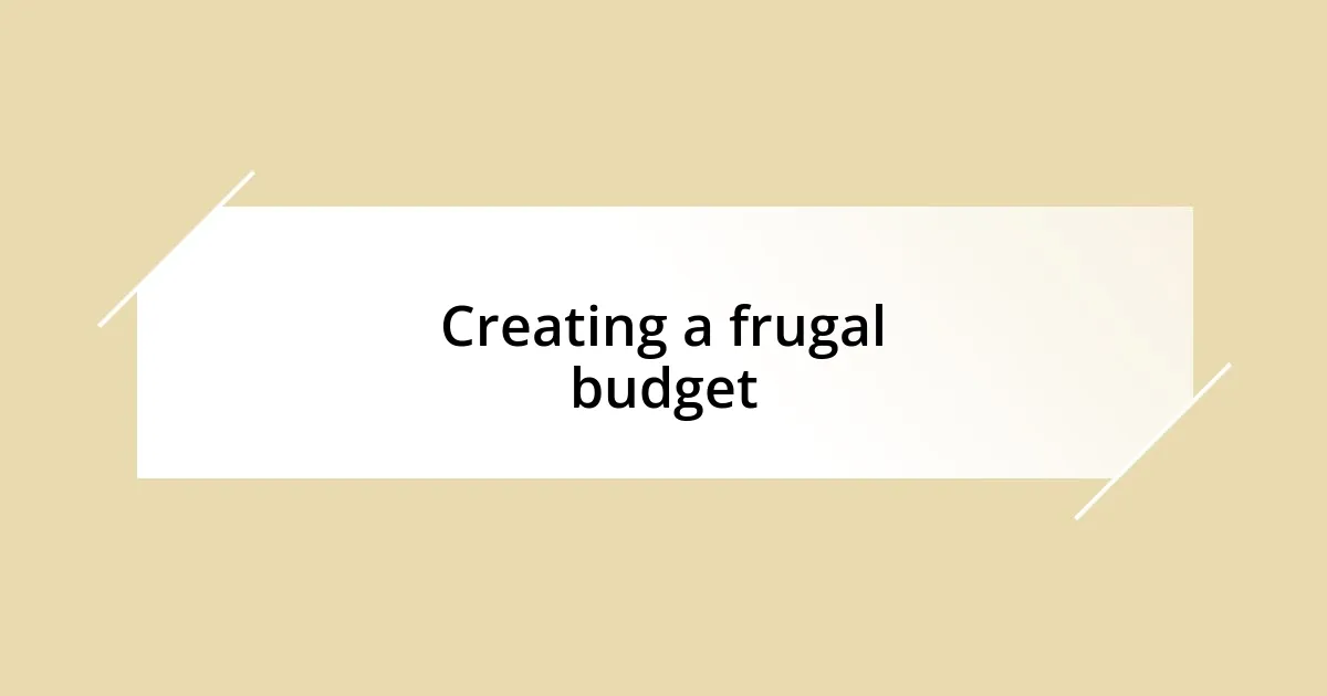 Creating a frugal budget