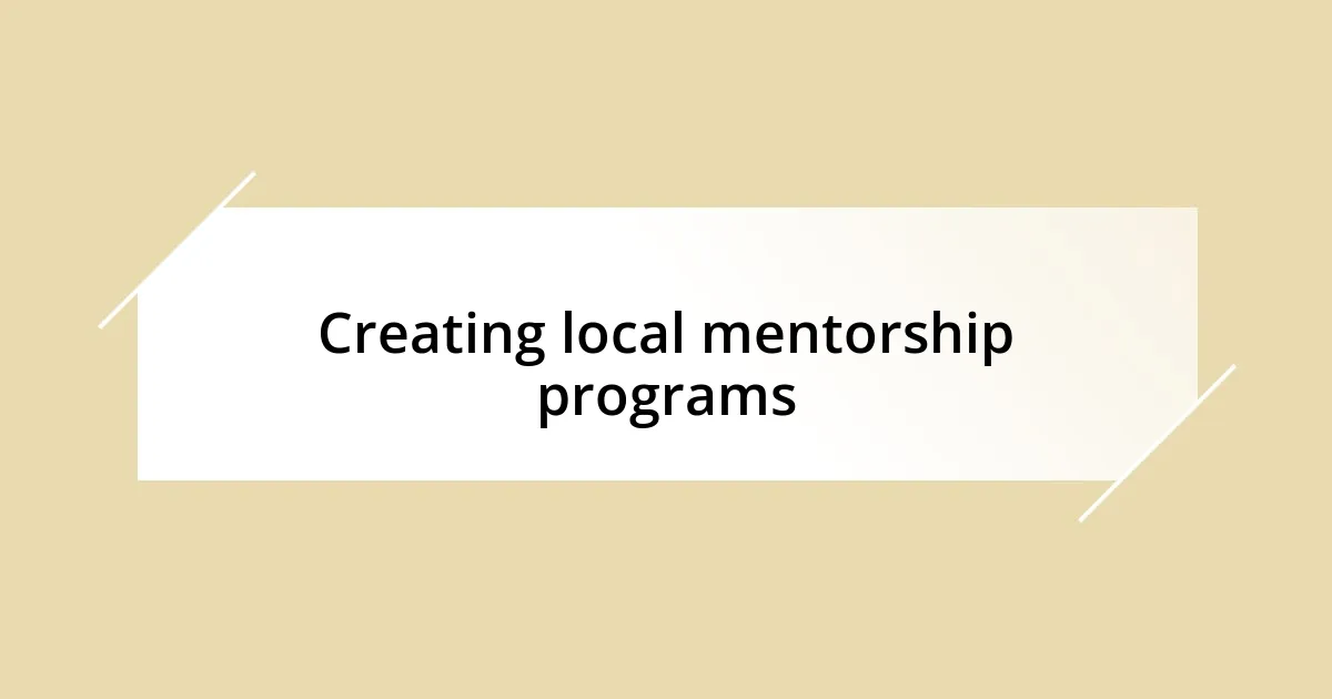 Creating local mentorship programs