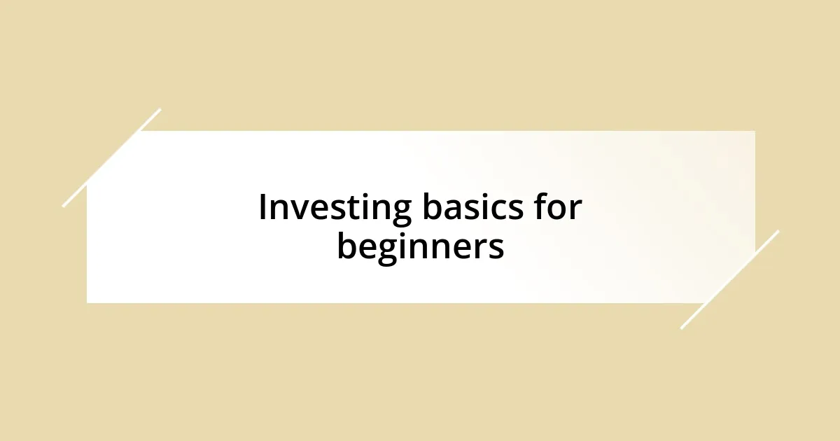 Investing basics for beginners