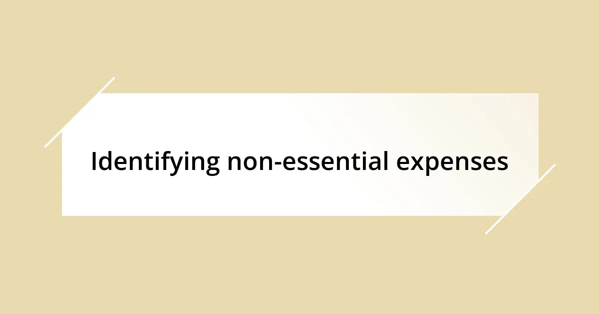 Identifying non-essential expenses