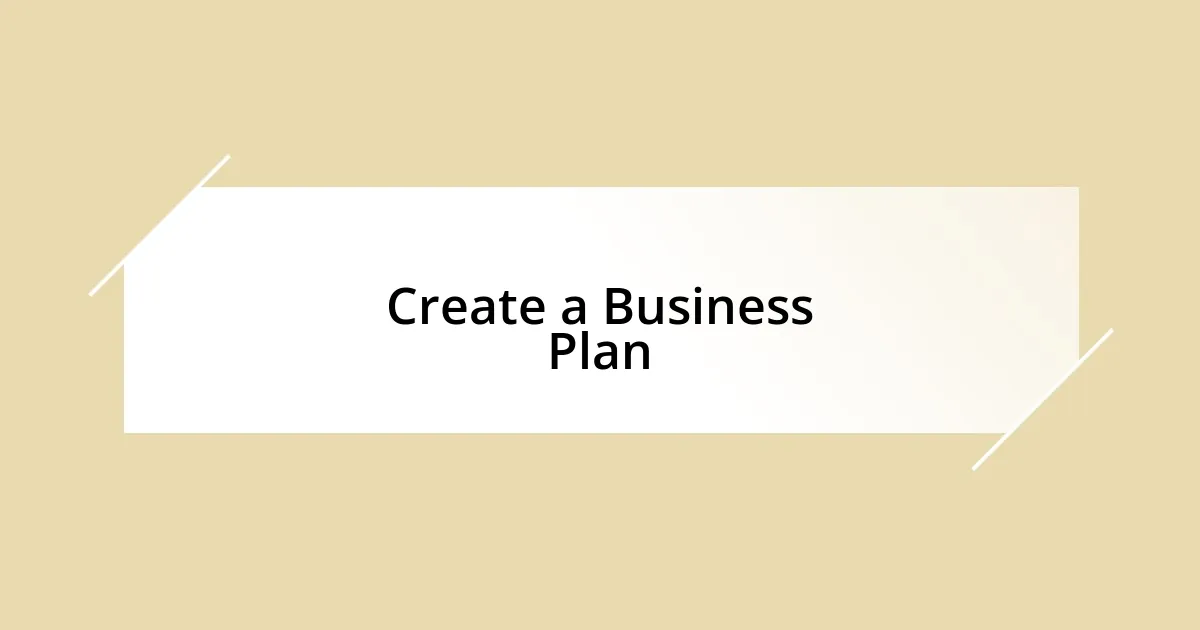 Create a Business Plan