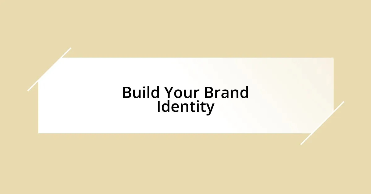 Build Your Brand Identity