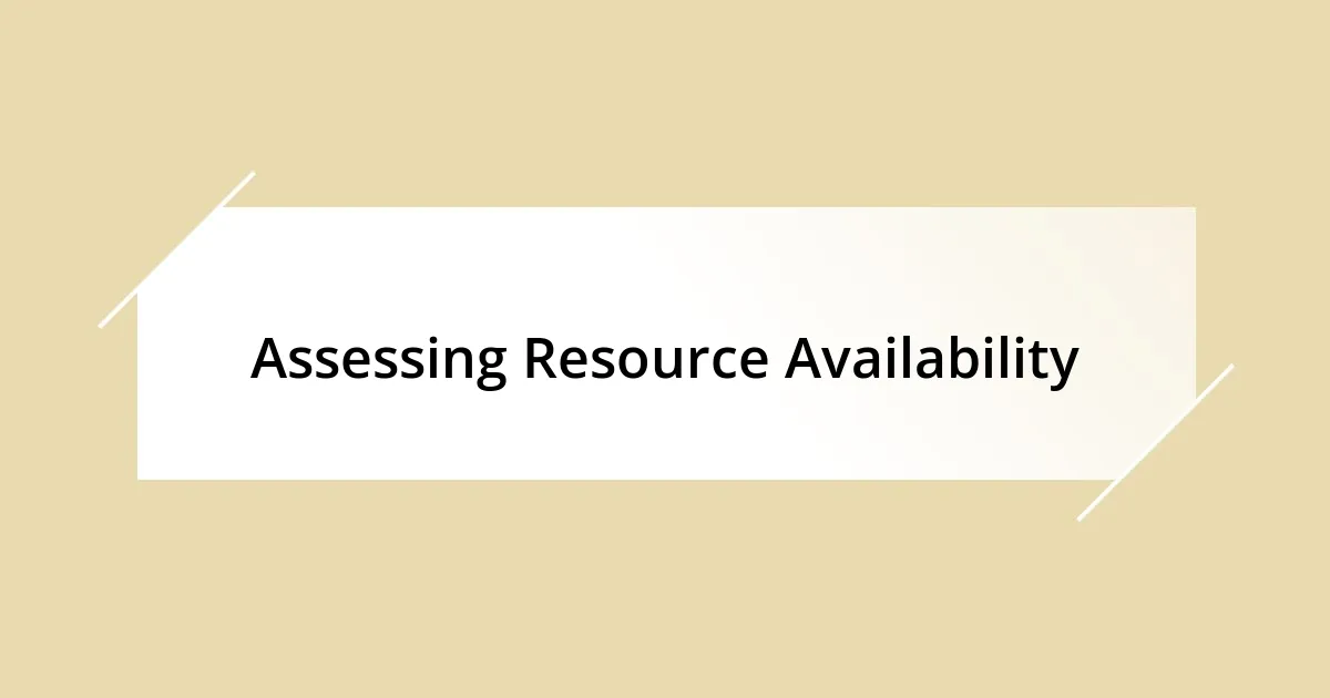 Assessing Resource Availability