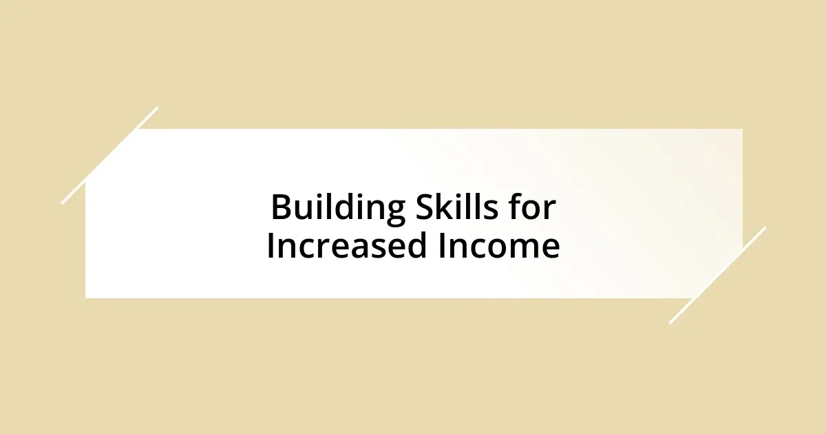 Building Skills for Increased Income