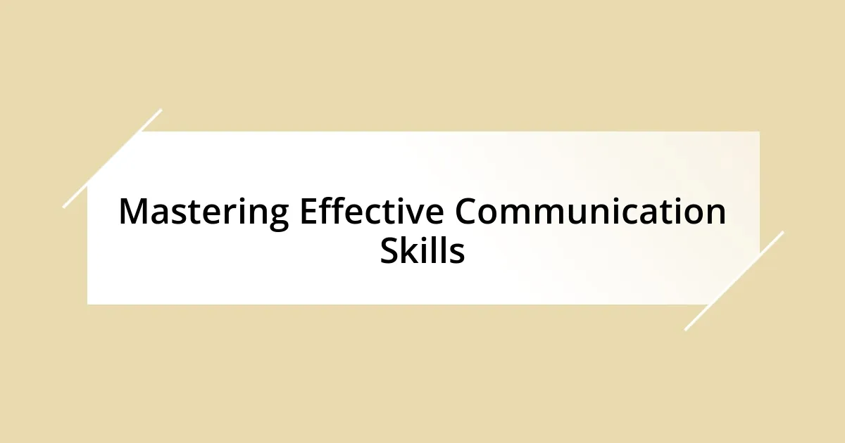 Mastering Effective Communication Skills