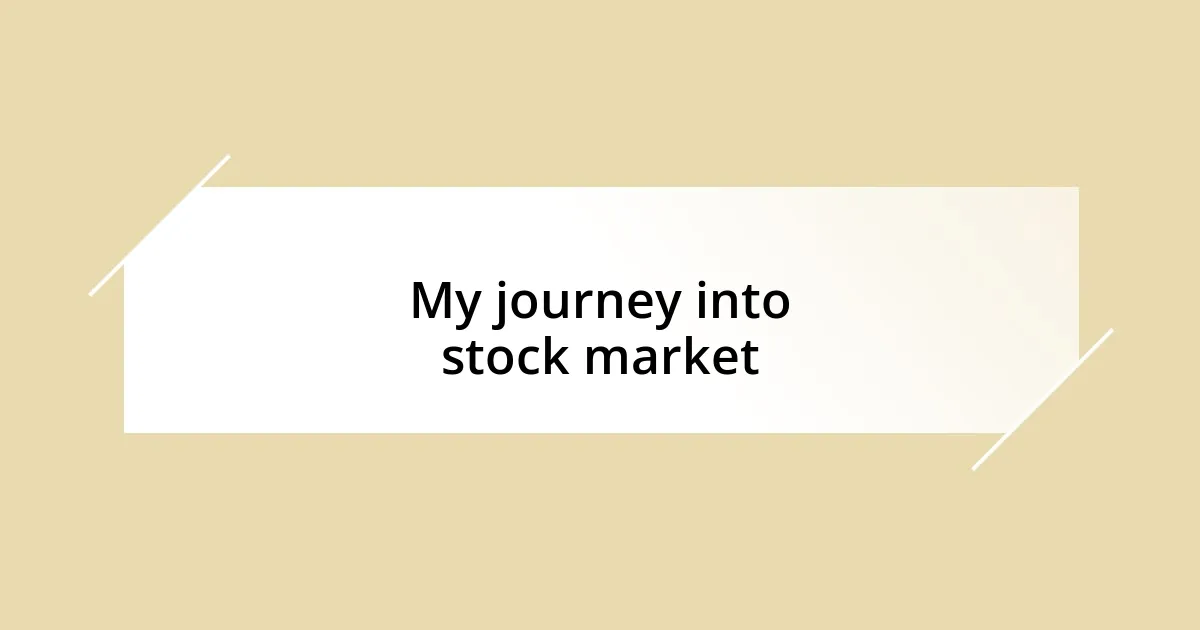 My journey into stock market