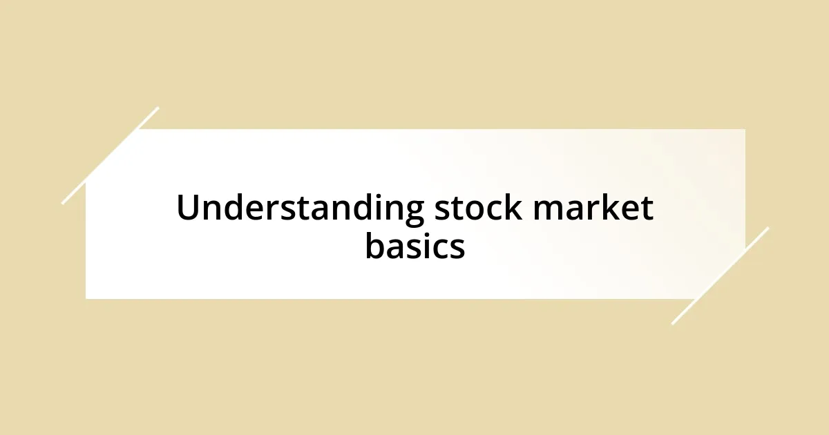 Understanding stock market basics