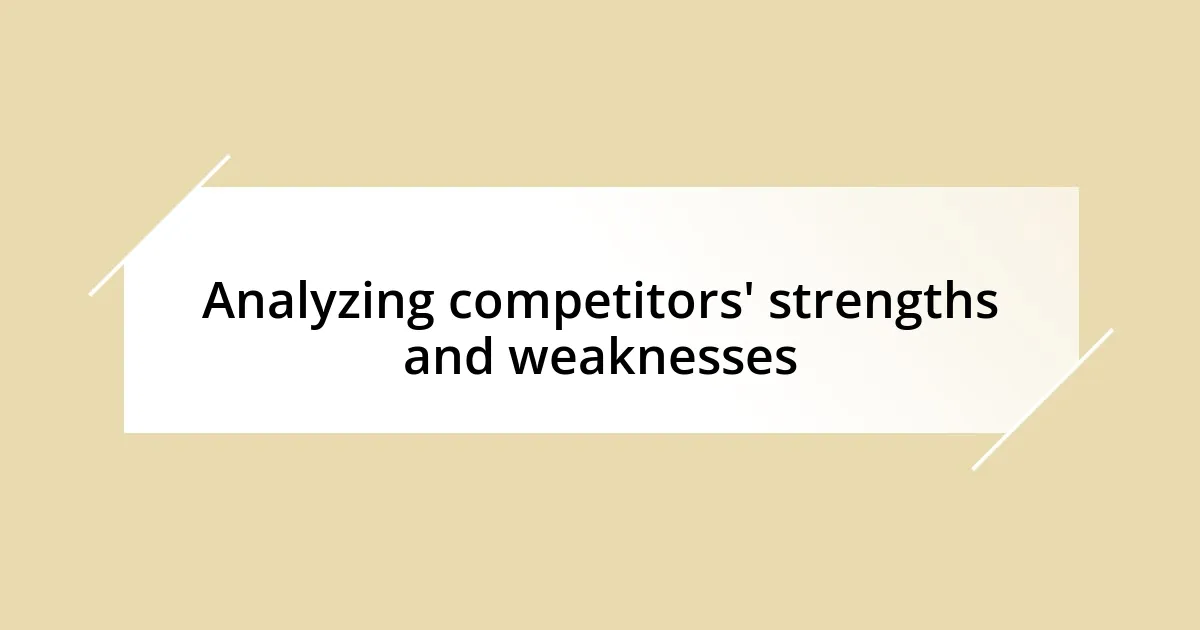 Analyzing competitors