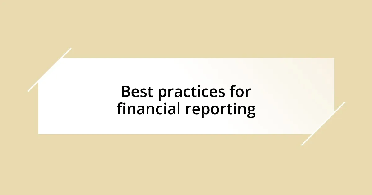 Best practices for financial reporting