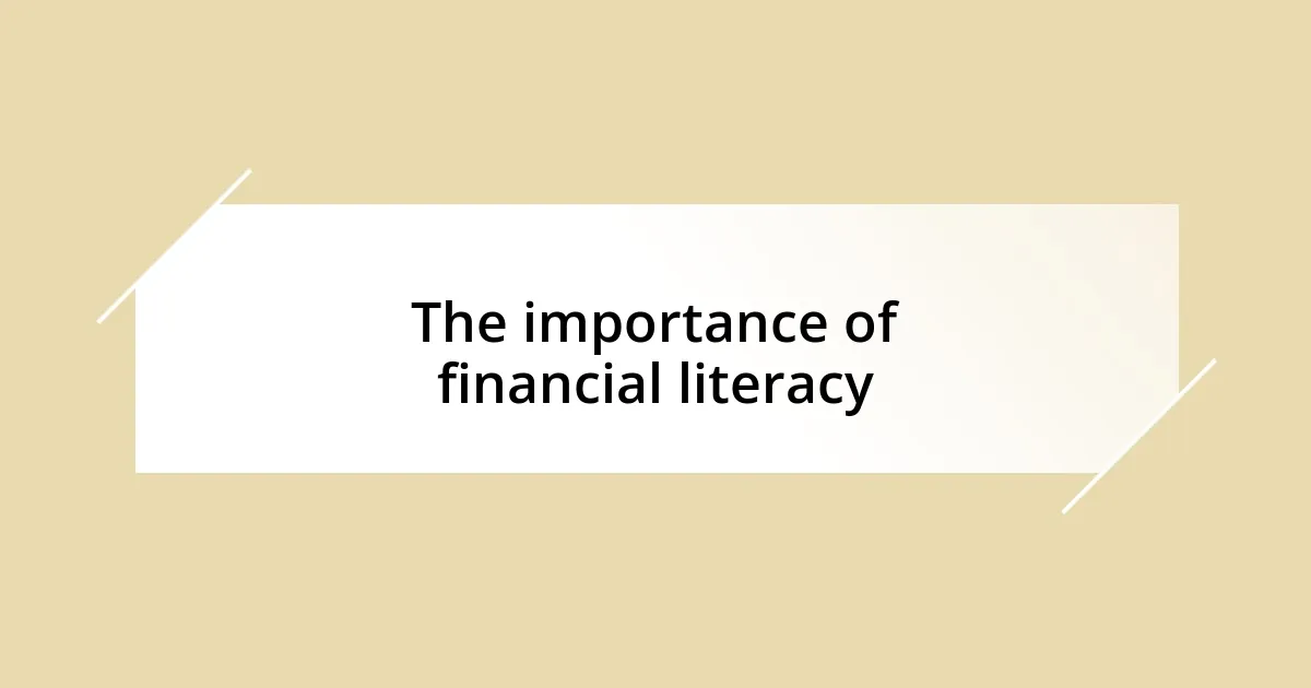 The importance of financial literacy