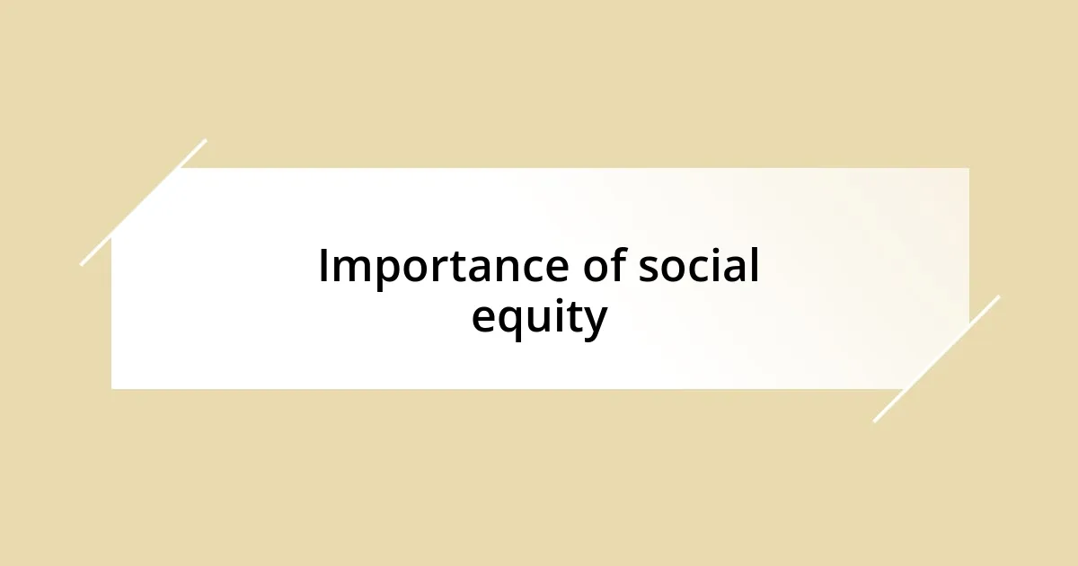 Importance of social equity