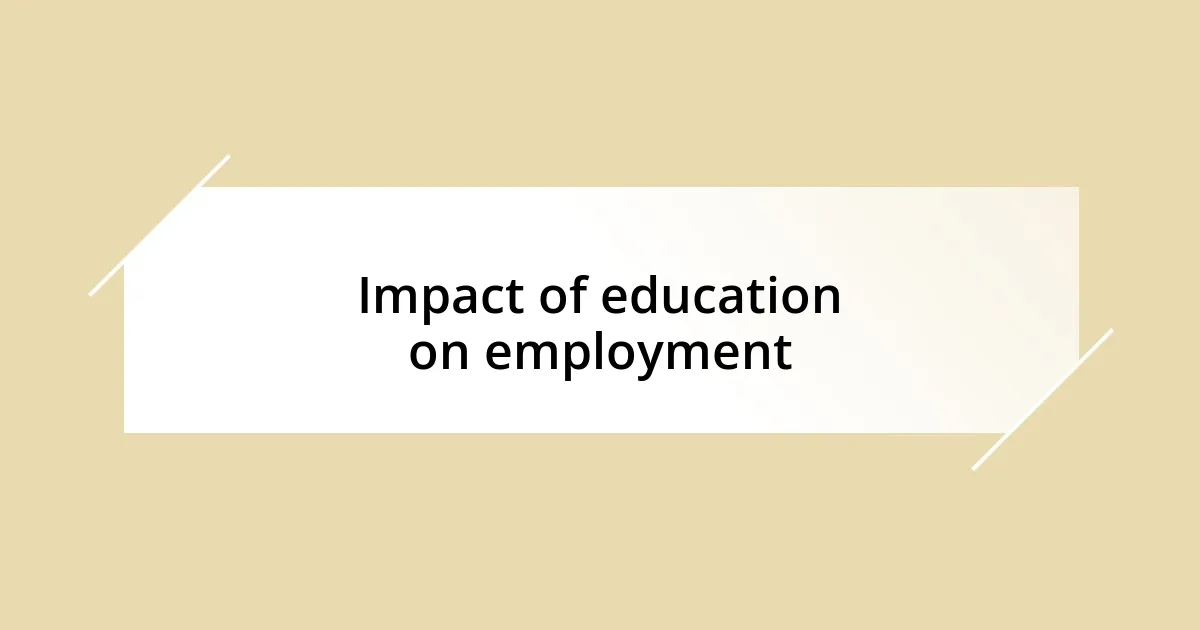 Impact of education on employment