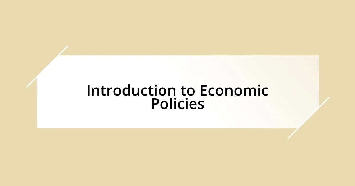 Introduction to Economic Policies