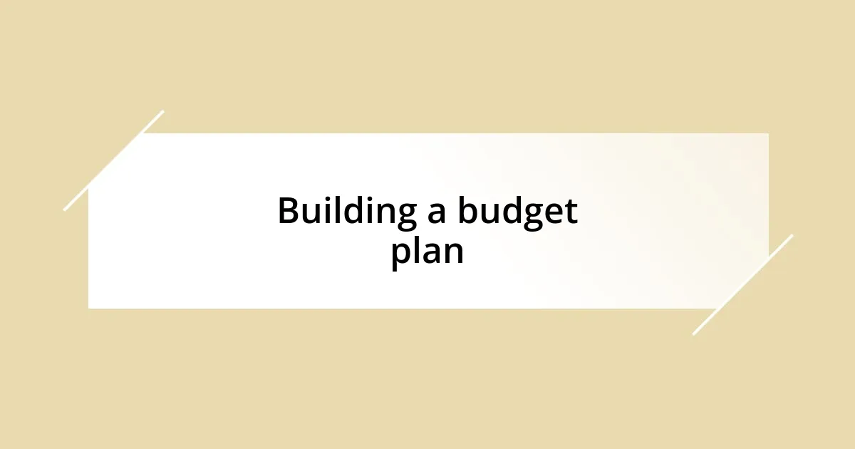 Building a budget plan