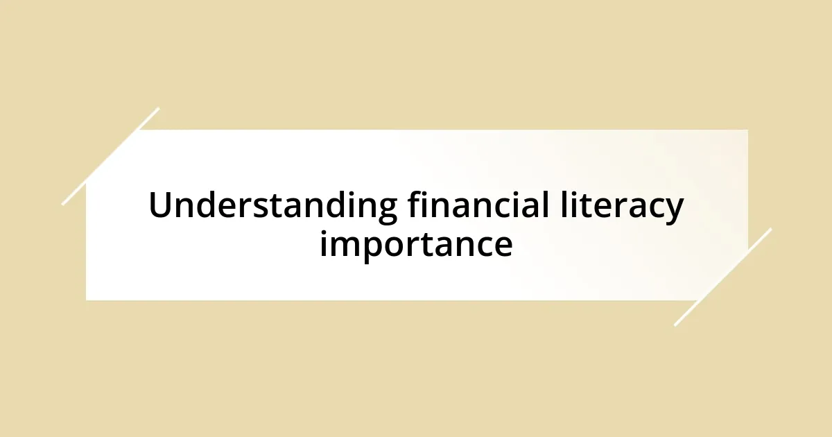 Understanding financial literacy importance