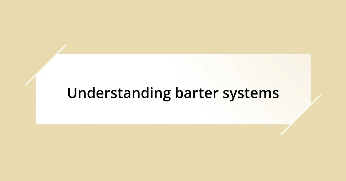 Understanding barter systems