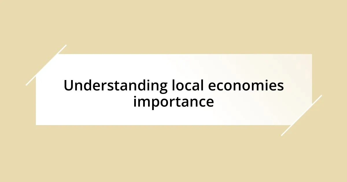 Understanding local economies importance