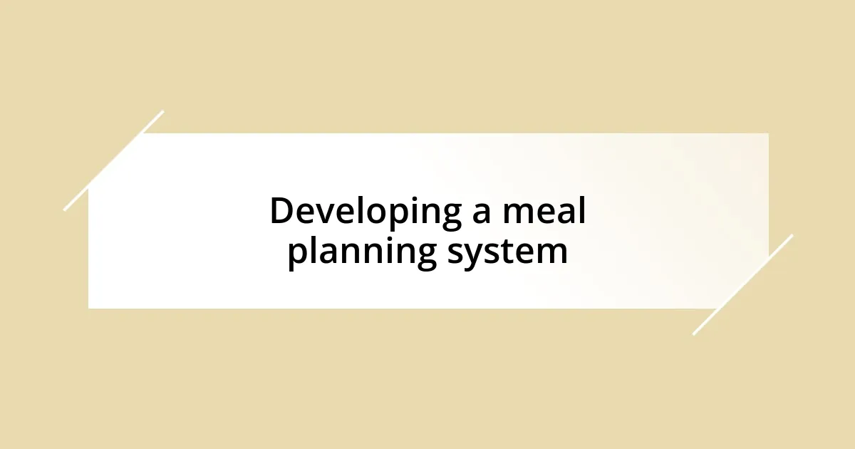 Developing a meal planning system