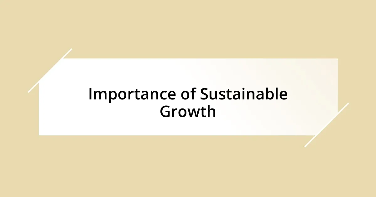 Importance of Sustainable Growth