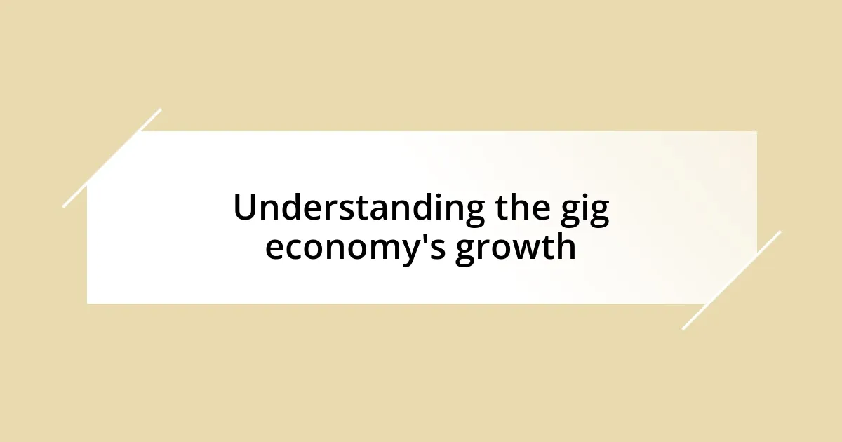 Understanding the gig economy