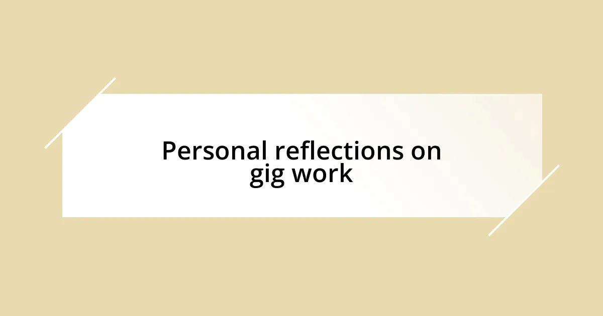 Personal reflections on gig work