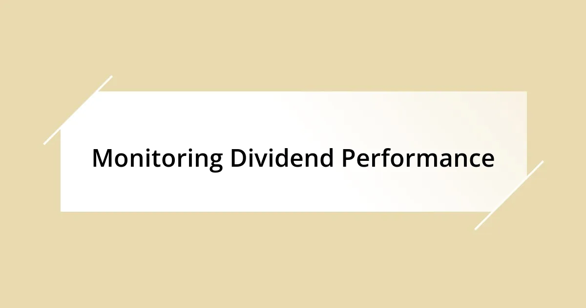 Monitoring Dividend Performance