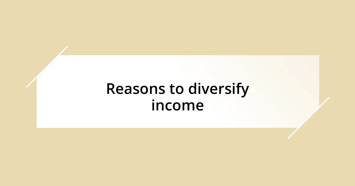 Reasons to diversify income