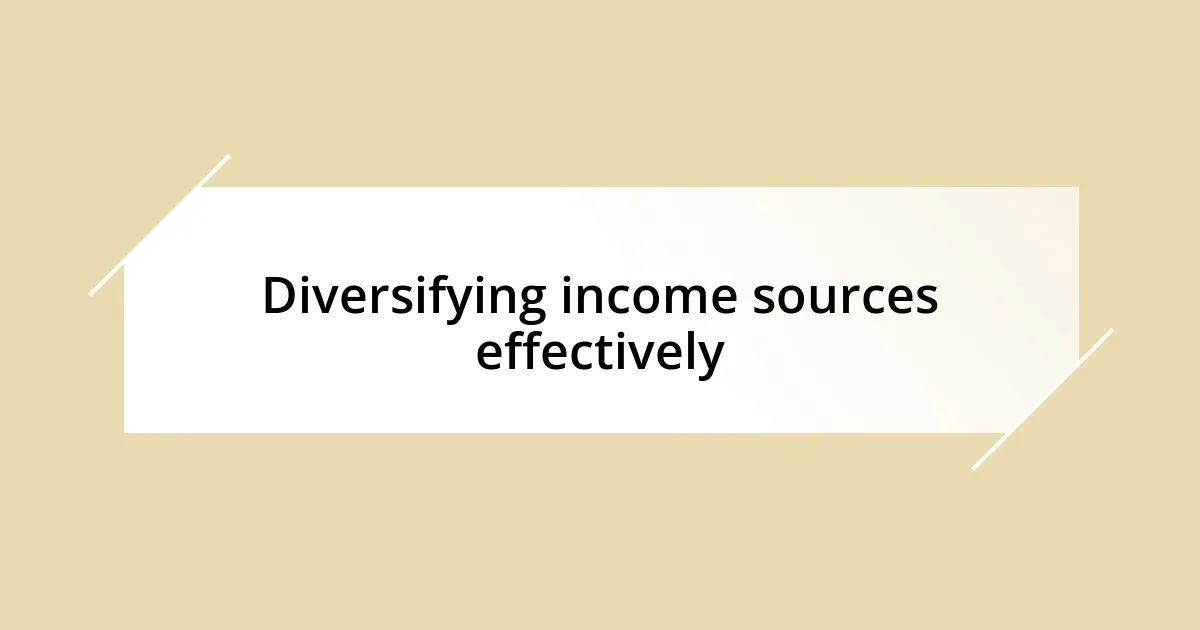 Diversifying income sources effectively