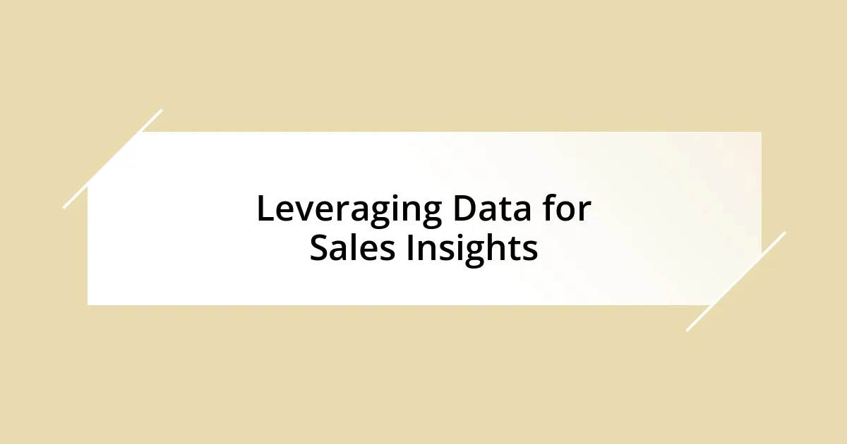 Leveraging Data for Sales Insights